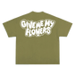 Give Me My Flowers T-Shirt