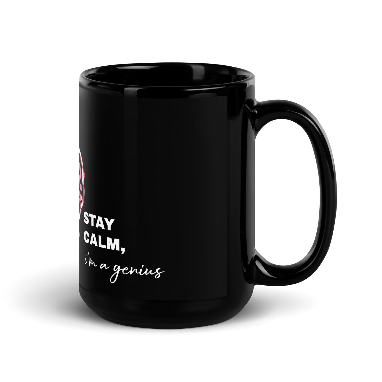 " Stay Calm I'm A Genius " Mug